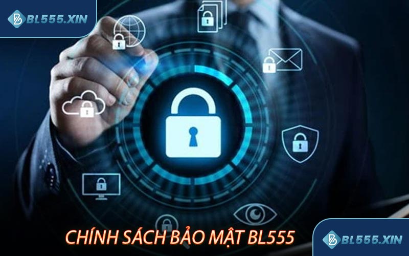 Chính sách bảo mật BL555