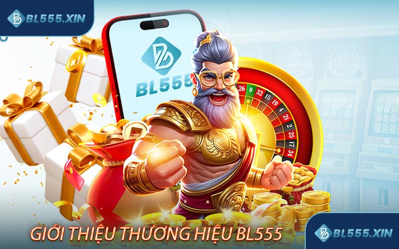 Giới thiệu thương hiệu BL555