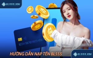 Hướng dẫn nạp tiền BL555