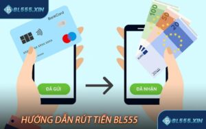 Hướng dẫn rút tiền BL555