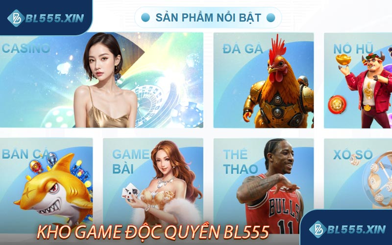 Kho game giải trí độc quyền tại nhà cái BL555