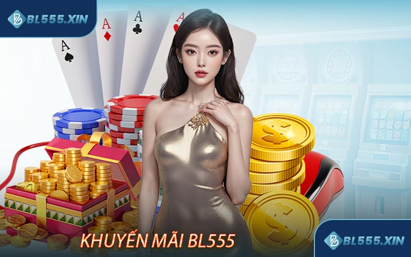 Khuyến Mãi BL555