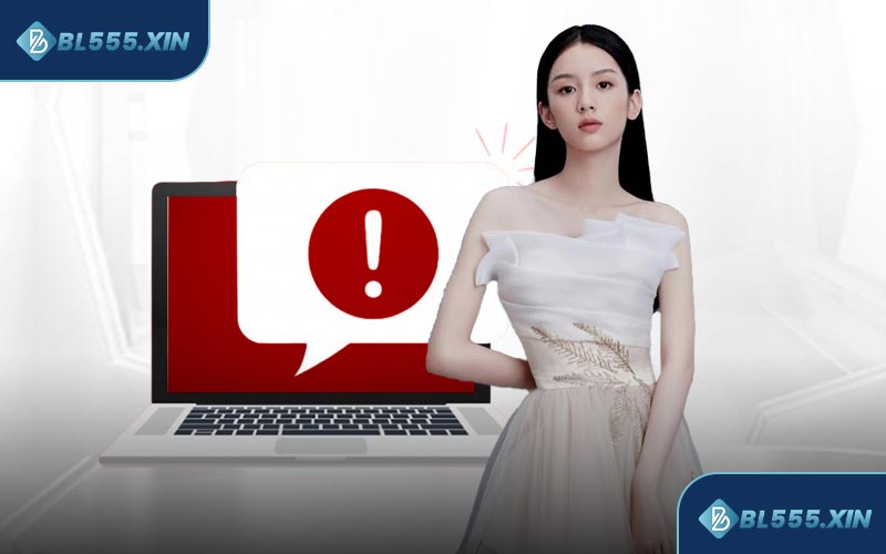 Những lỗi thường gặp khi đăng nhập BL555